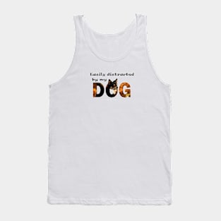 Easily distracted by my dog - Chihuahua oil painting word art Tank Top